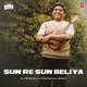 Sun Re Beliya From T Series Listed Single