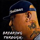 Breaking through feat phillybo Jackpot Ryan B Single