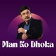 Man Ko Dhoka Single