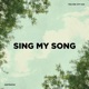 Sing My Song feat Tha Mid City Kid Single