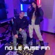 No Le Puse Fin Single