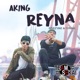 Aking Reyna feat Tyrone Eevez One Single