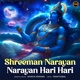 Shreeman Narayan Hari Hari Single