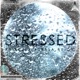 Stressed feat Alyssa Reign Single