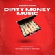 Dirty Money Music Single