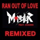 Ran Out of Love feat Channii Remixed Single