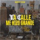 La Calle Me Hizo Grande feat EleSlow Single