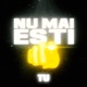 Nu mai esti tu Single