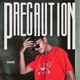 Precaution Single