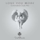 Love You More Extended Club Mix feat Olawale Single