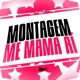 Montagem Me Mama Ai Single