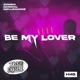 Be My Lover Bass Chaserz Remix Single