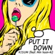 Put It Down Single