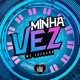 Minha Vez Single