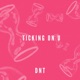 TICKING ON U feat TajWonder 9INE MØN Single