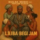 Laiba Begi Jam feat Teflon Flexx Single