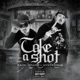Take a Shot feat Zack Spade Single