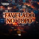 Favelado no Topo Single