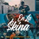 En la Skina feat Bipo Montaña T O N A Single