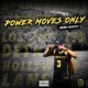 Power Moves Only Single