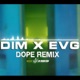 Dope EVG Remix Single