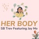 Her Body feat Jay Mo Single