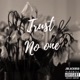 Trust No One Single