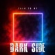 Talk to my dark side feat Smith Thell John De Sohn Single