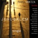 Jerusalem feat Javier Ruibal Sofía Rei Sofia Tosello Suhail Serguini Yosvany Terry Manuel Valera Pedrito Martínez Iván Ruiz Machado Tareg Abboushi Ohad Levi Rali Margalit Moy Natenzon David Broza Javier Márquez Single