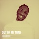 Out of My Mind Single
