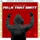 F k That Shitt Single