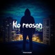 No reason Single