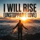 I Will Rise feat RISE UP smokie Norful Unstoppable Love Single