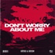 Don t Worry About Me Single