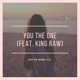 You the One feat King Raw Single