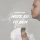 Hoje Eu To Bem feat Denov Single