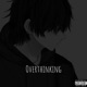 Overthinking feat 66Ezi Single