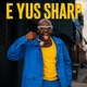 E yus sharp feat Nickelxon Single
