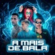 A Mais de Bala Single