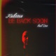 Be Back Soon feat Cjae Single