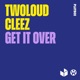 Get It Over Single