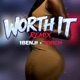 Worth It Remix Single