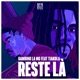 Reste là feat Tiakola Single