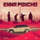 Enna Pidicho feat Emziii Single