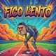 Fico Lento Single