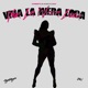 Viva la Wera Loca Taya Valkyrie Single