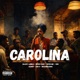 Carolina feat Black Dany Alrich Vins Kevin Mik Beleubeuleuba Sam K Single