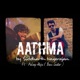 Aathma feat Aalaap Raju Single