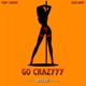 Go Crazyyy feat H21D Baby Single