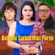 Dekhna Sathai Man Paryo Single
